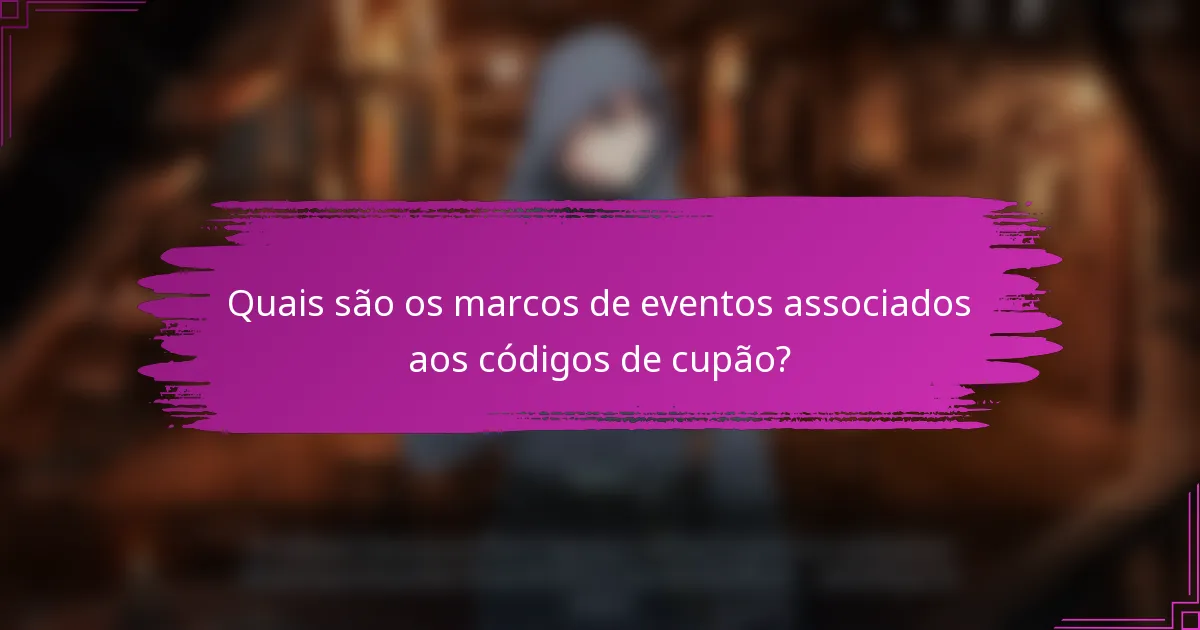 Quais são os marcos de eventos associados aos códigos de cupão?